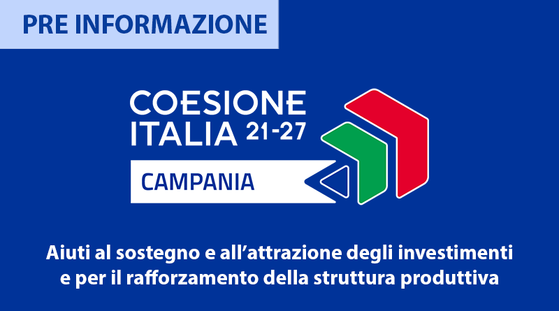 Aiuti al sostegno e all’attrazione degli investimenti e per il rafforzamento della struttura produttiva della regione Campania